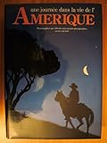  Une journee dans la vie de l\'amerique / photographiee par 200 des plus grands photographes internati