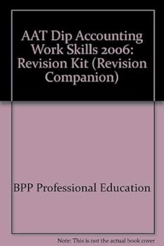 Paperback AAT Dip Accounting Work Skills: Revision Kit (Revision Companion) Book
