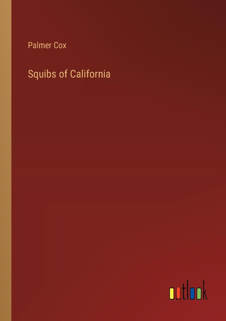 Squibs of California
