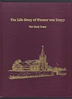 The Life Story of Werner Von Trapp: The Early Years B000TH8JXE Book Cover
