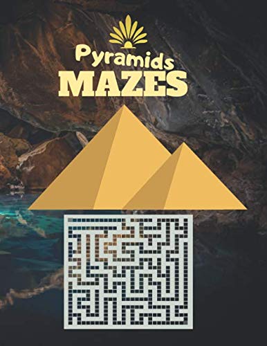 Mazes - Pyramids: Ancient Egypt Maze Activity Book for children ages 4-8, 6-8, preschoolers and kindergarteners | Improving problem-solving skills for kids