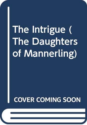 The Intrigue (Daughters of Mannerling, Book 2) 0312130961 Book Cover
