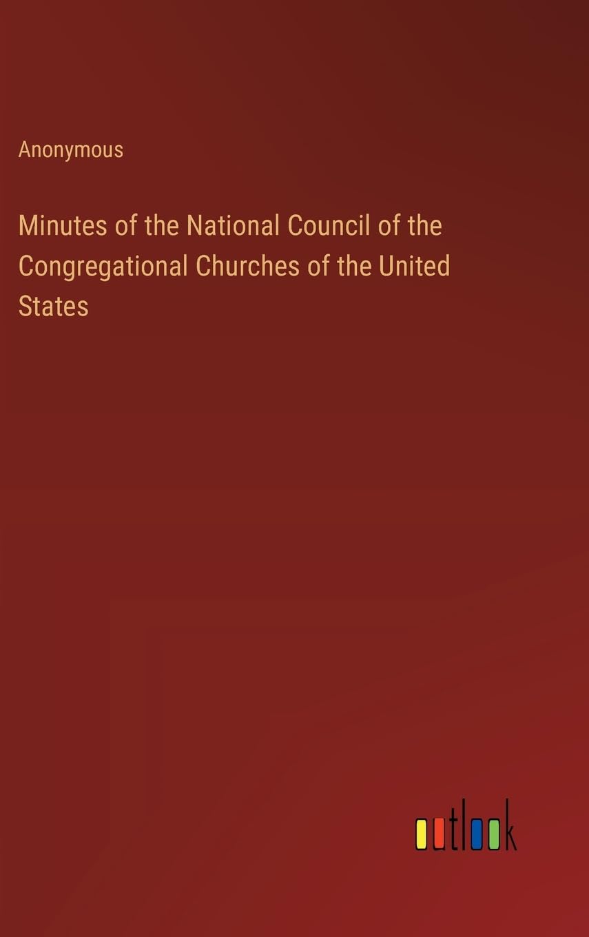 Minutes of the National Council of the Congregational Churches of the United States