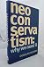 NeoConservatism: Why We Need It