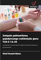 Zwiazek polimorfizmu pojedynczego nukleotydu genu TLR-2 i IL-33: u pacjentów z reumatoidalnym zapaleniem stawów zakazonych paciorkowcami (Polish Edition) 6208820588 Book Cover