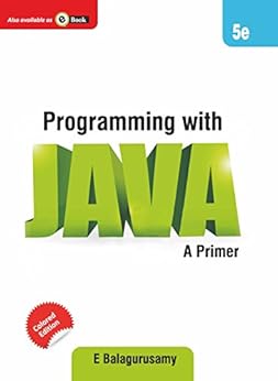 Programming with Java: A Primer eBook : Balagurusamy, E: Amazon.in ...
