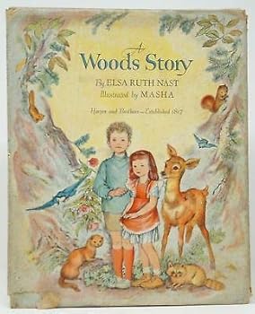 Hardcover Elsa Ruth Nast, Masha / A Woods Story 1945 [Hardcover] Nast, Elsa Ruth; Masha (Illust.) Book