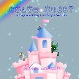 Color Quest: A Fantasy Coloring & Activity Book for Kids Ages 3–8 Featuring Dragons, Unicorns, Fairies, Puzzles, and Magical Creatures