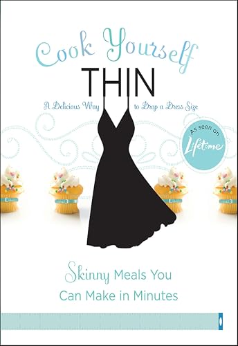 Cook Yourself Thin: Skinny Meals You Can Make in Minutes (Voice)