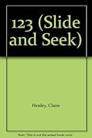 1 2 3 : a slide-and-seek book 1840115203 Book Cover