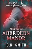 Return to Aberdeen Manor: Book 2: The Aberdeen Hauntings