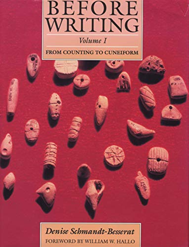 Before Writing, Vol. I: From Counting To Cuneiform: 1