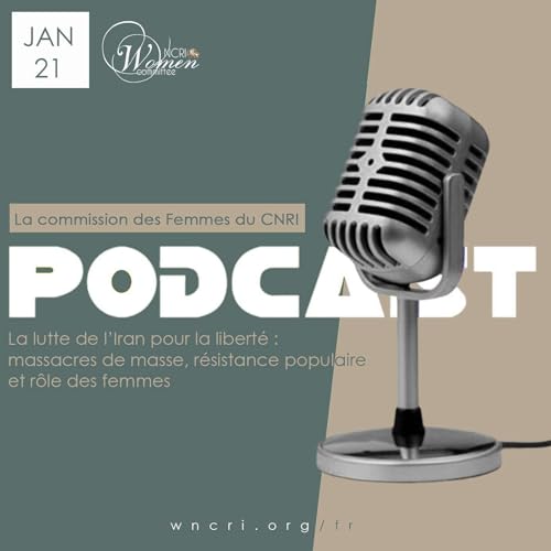 La lutte de l&rsquo;Iran pour la libert&eacute; : massacres de masse, r&eacute;sistance populaire et r&ocirc;le des femmes (fran&ccedil;ais)