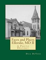 Faces and Places Ellerslie, MD II: A Photo History 1505223822 Book Cover