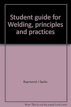 Unknown Binding Student guide for Welding, principles and practices Book