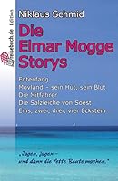 Die Elmar Mogge Storys 1505715547 Book Cover