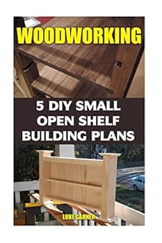 Paperback Woodworking: 5 DIY Small Open Shelf Building Plans Book