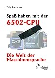 Spaß haben mit der 6502-CPU: Die Welt der Maschinensprache