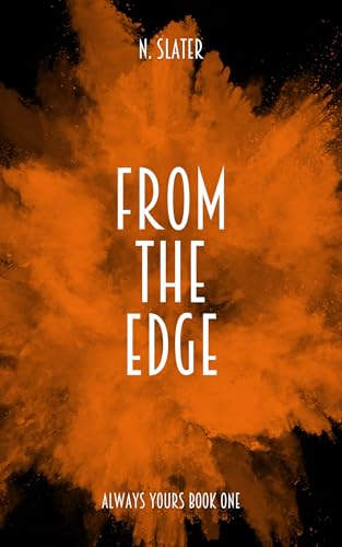 From the Edge: An MMMMM Omegaverse (Always Yours Book 1)