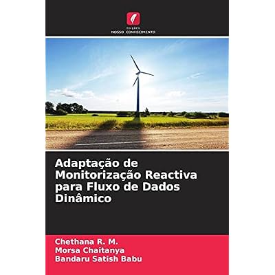 Adapta&ccedil;&atilde;o de Monitoriza&ccedil;&atilde;o Reactiva para Fluxo de Dados Din&acirc;mico