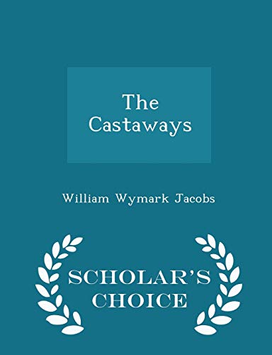 The Castaways - Scholar's Choice Edition 1298164788 Book Cover