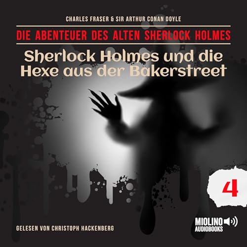 Sherlock Holmes und die Hexe aus der Bakerstreet Audiolibro Por Sir Arthur Conan Doyle, Charles Fraser arte de portada