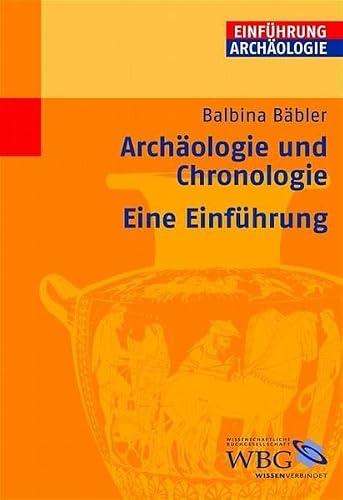Archäologie und Chronologie. Eine Einführung.