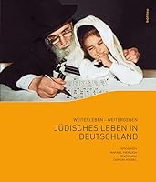 Weiterleben - Weitergeben: Judisches Leben in Deutschland 3412203831 Book Cover