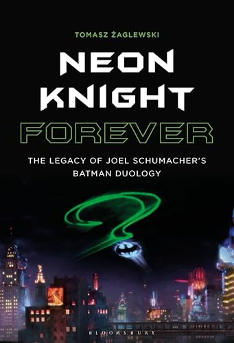 Neon Knight Forever: The Legacy of Joel Schumacher’s...