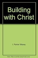 Building with Christ 0880193514 Book Cover