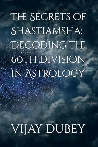 The Secrets of Shastiamsha: Decoding the 60th Division in Astrology