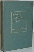 Where my love sleeps, B0007E6PPS Book Cover