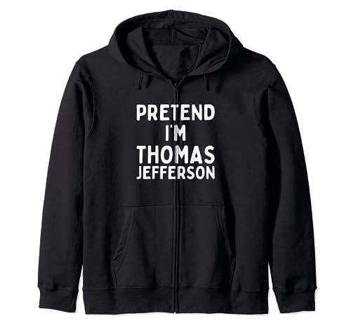 Disfraz divertido de Halloween de Pretend I'm Thomas Jefferson Sudadera con Capucha