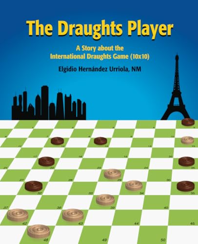 THE DRAUGHTS PLAYER: A story about the International Draughts Game (10x10)