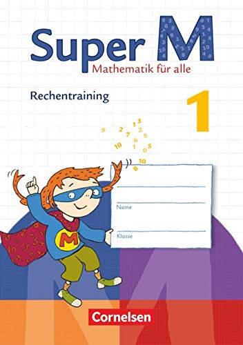 Super M 1. Schuljahr. Rechentraining Arbeitsheft