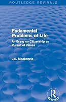 Fudamental Problems of Life: An Essay on Citizenship as Pursuit of Values 1138190594 Book Cover