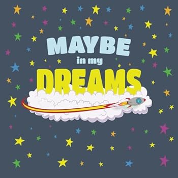 Paperback Maybe in My Dreams Book