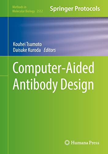 Computer-Aided Antibody Design (Methods in Molecular Biology, 2552, Band 2552)