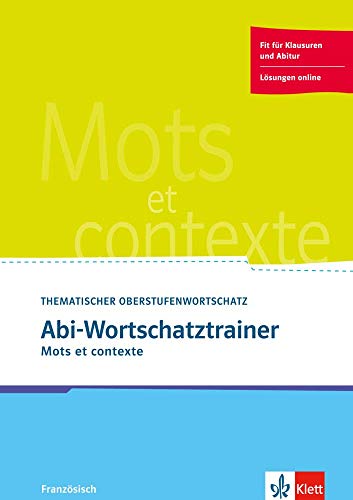 Abi-Wortschatztrainer: Cahier d'activités B2 Abi-Wortschatztrainer: Cahier d'activités B2