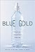 Blue Gold: The Fight to Stop the Corporate Theft of the World's Water