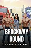  Brockway Bound: First Book in the Brockway Bachelors Series