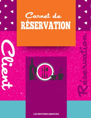 livre CARNET DE RÉSERVATION RESTAURANT: Cahier pour noter les réservations de vos clients | Agenda des restaurants | Planificateur des réservations