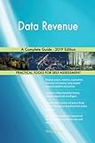  Data Revenue A Complete Guide - 2019 Edition