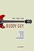 Waiting for Buddy Guy: Chicago Blues at the Crossroads (Music in American Life)