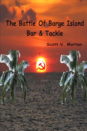 The Battle of Barge Island Bar & Tackle (Scare Johnson Series)