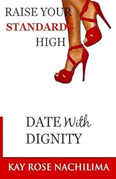 Paperback Raise Your Standards High: Date With Dignity Book