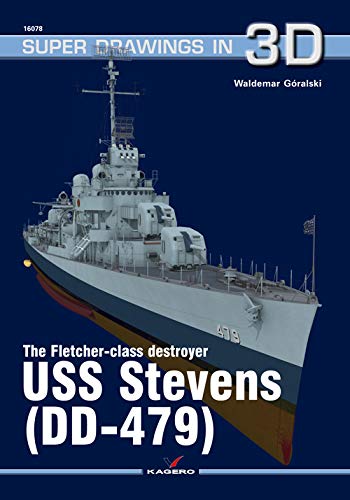 The Fletcher-class Destroyer USS Stevens (DD-479) (Super Drawings in 3D)