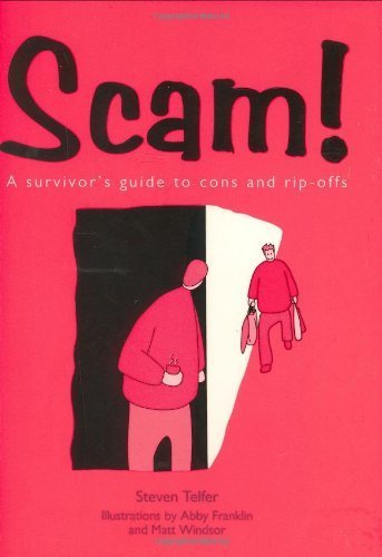 Buy Scam!: A Survivor's Guide to Cons and Rip-offs — BookShops.in