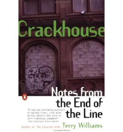 Crackhouse: Notes from the End of the Line 0140230475 Book Cover