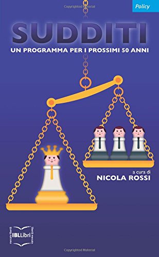 Sudditi. Un programma per i prossimi 50 anni Sudditi. Un programma per i prossimi 50 anni